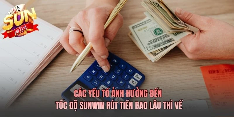 Thủ thuật tắt mở hiệu ứng nhạc nền Sunwin 8 Các yếu tố ảnh hưởng đến tốc độ SUNWIN rút tiền bao lâu thì về